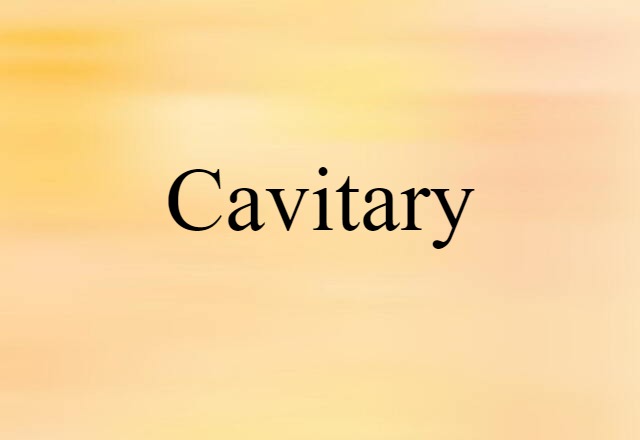 cavitary