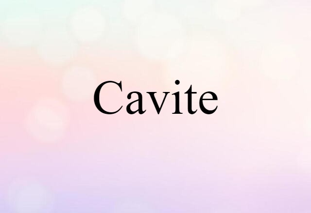 Cavite (noun) Definition, Meaning & Examples