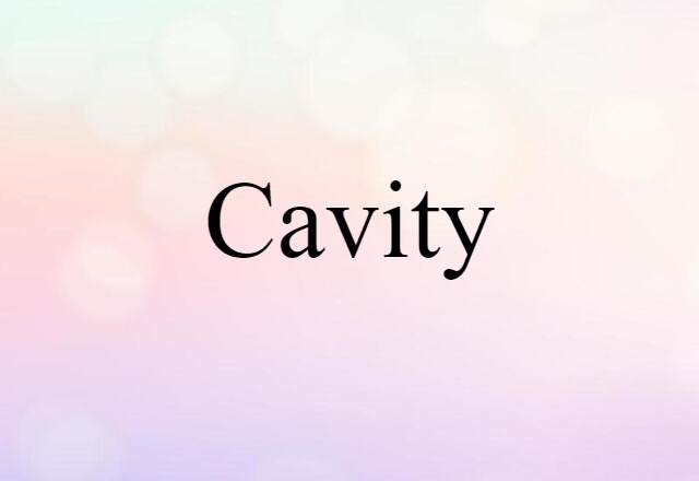 cavity