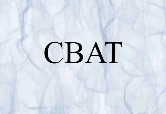 CBAT (noun) Definition, Meaning & Examples