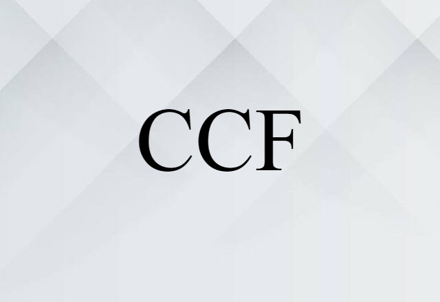 CCF (noun) Definition, Meaning & Examples