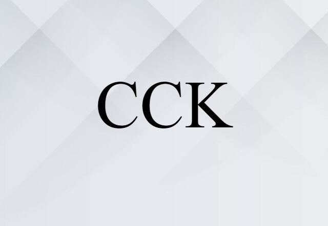 CCK (noun) Definition, Meaning & Examples