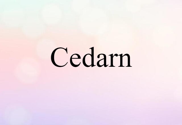 Cedarn (noun) Definition, Meaning & Examples