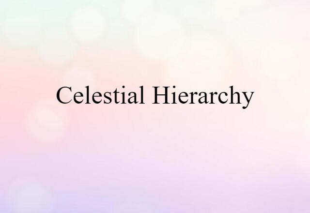 celestial hierarchy