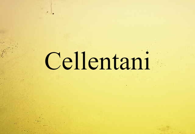 Cellentani (noun) Definition, Meaning & Examples