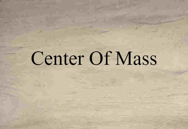 center of mass