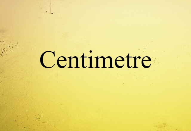 centimetre