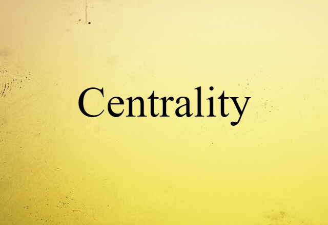 centrality