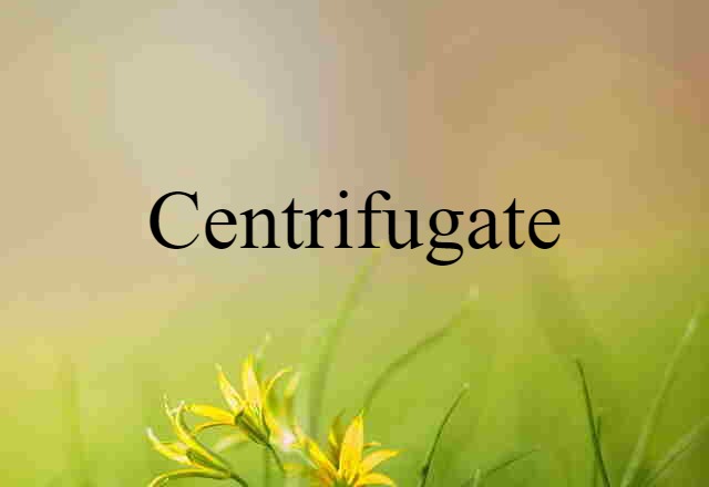 centrifugate