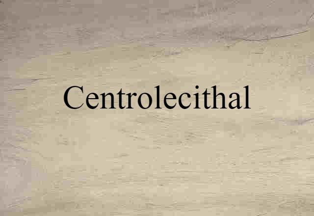 centrolecithal