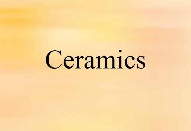 ceramics