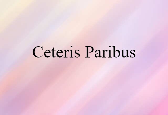 ceteris paribus