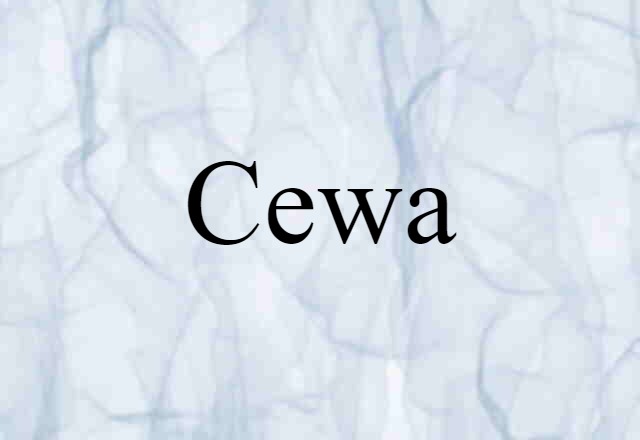 Cewa (noun) Definition, Meaning & Examples