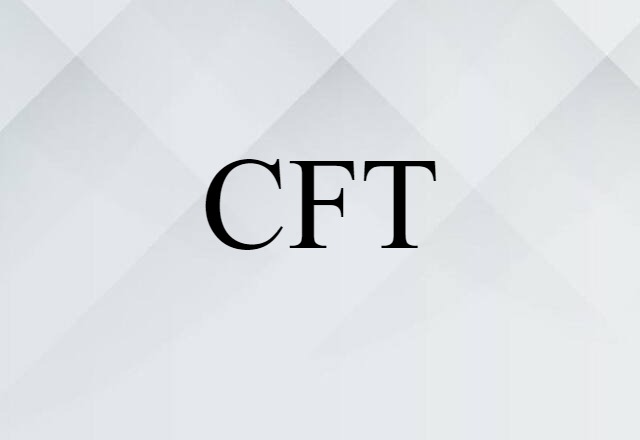 CFT (noun) Definition, Meaning & Examples