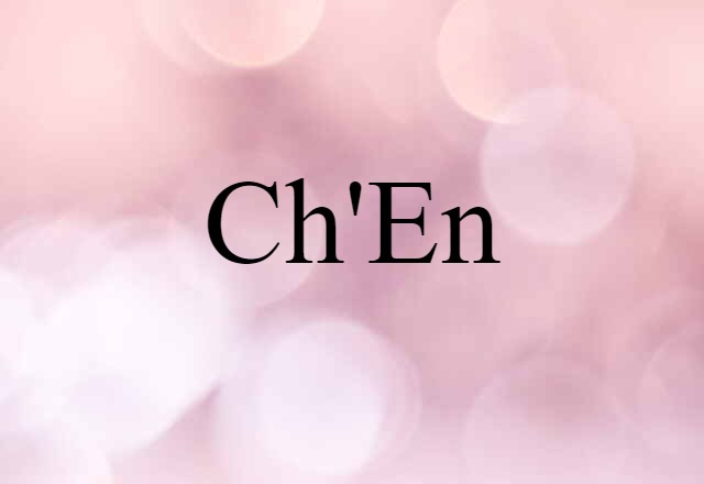 Ch'en (noun) Definition, Meaning & Examples