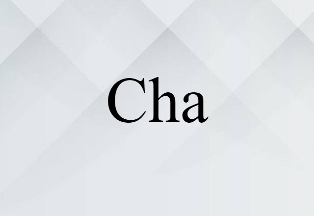 cha