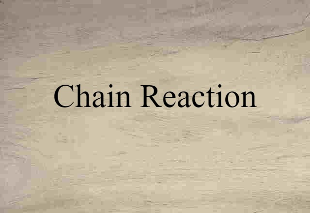 chain reaction