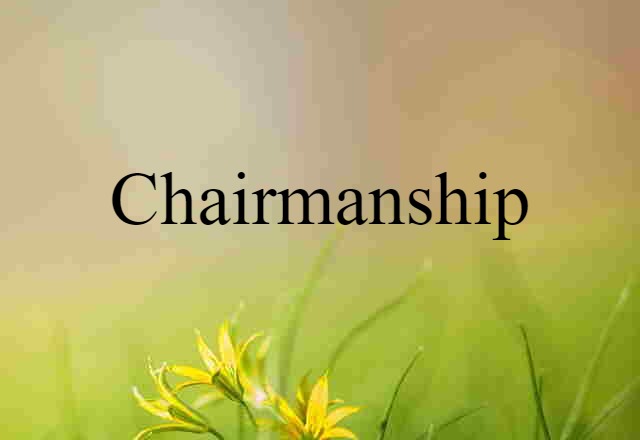 chairmanship