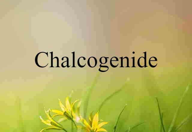 chalcogenide