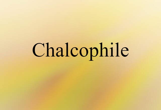 chalcophile