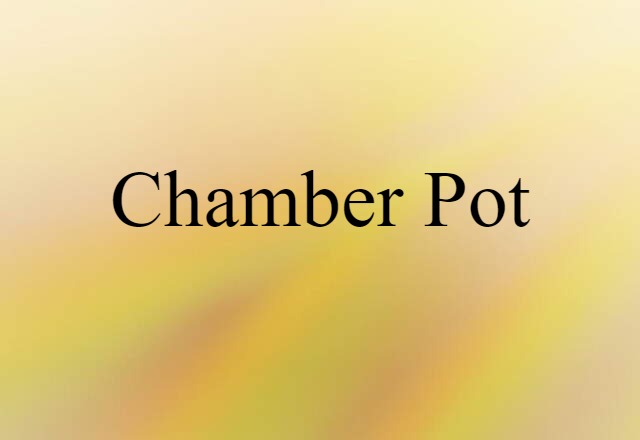 chamber pot