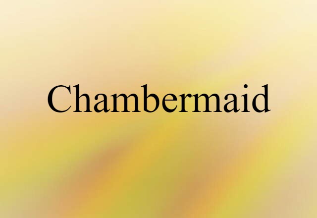 chambermaid