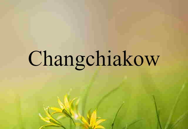 Changchiakow