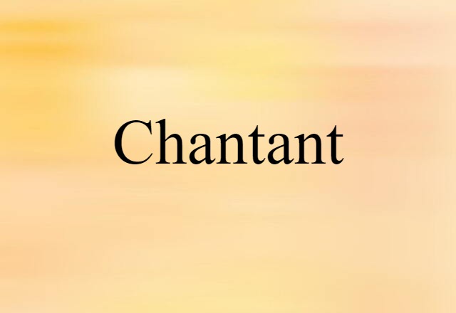 chantant