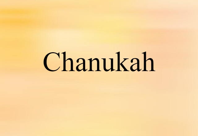 Chanukah (noun) Definition, Meaning & Examples