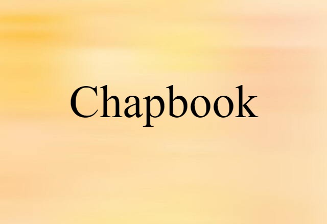 Chapbook (noun) Definition, Meaning & Examples