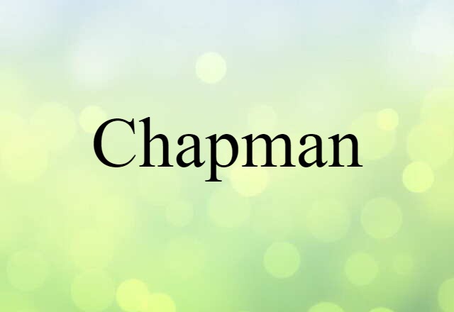 Chapman (noun) Definition, Meaning & Examples