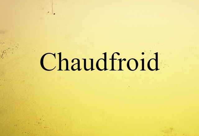 chaudfroid