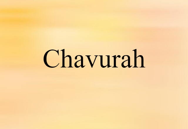 Chavurah (noun) Definition, Meaning & Examples