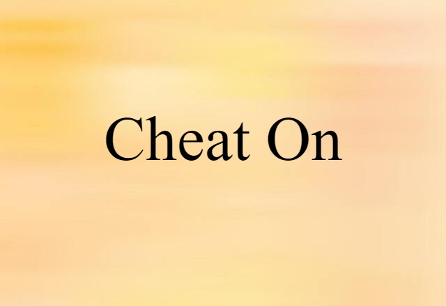 cheat on