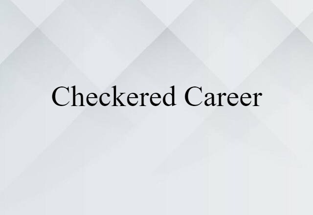 checkered career