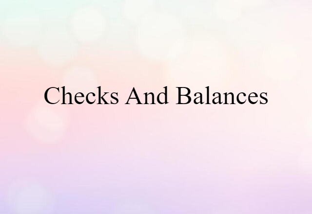 checks and balances