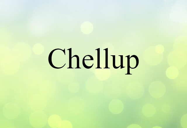 Chellup (noun) Definition, Meaning & Examples