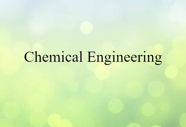 chemical engineering