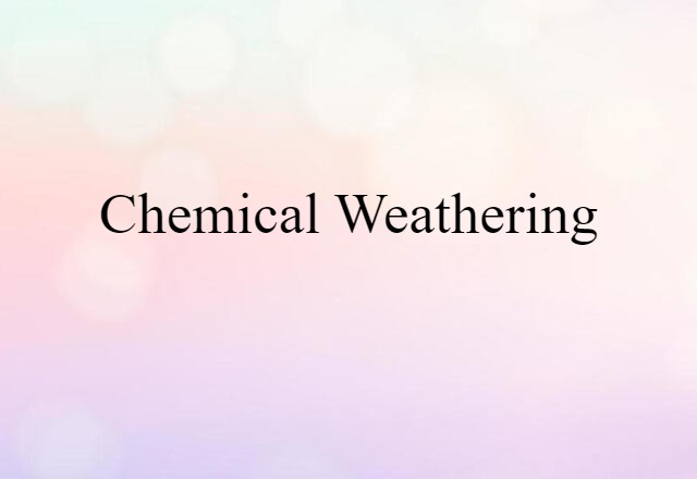 chemical weathering