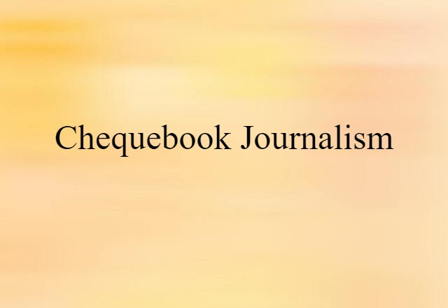 chequebook journalism