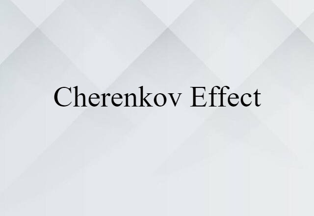 Cherenkov effect