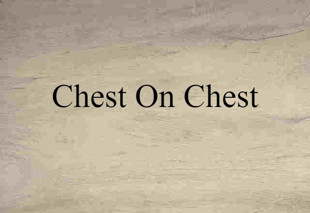 chest on chest