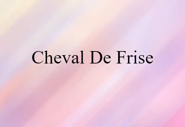 cheval de frise