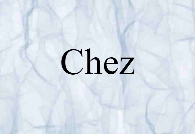 chez