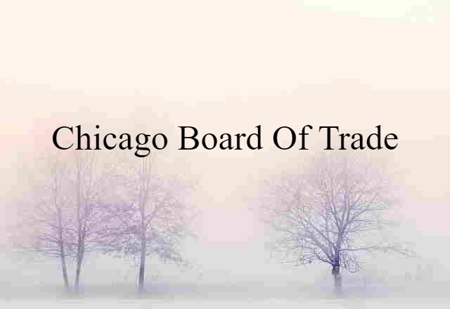 Chicago Board of Trade