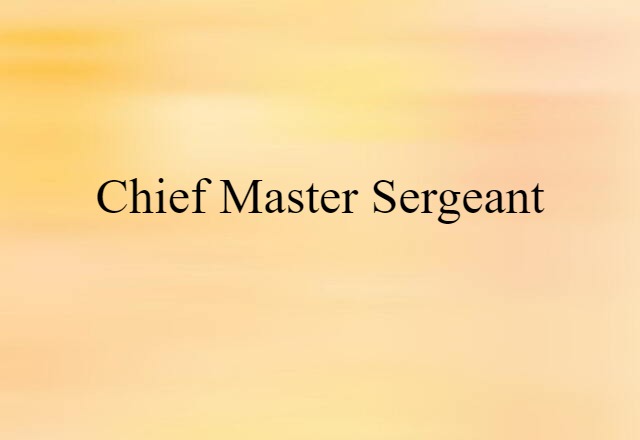 chief master sergeant