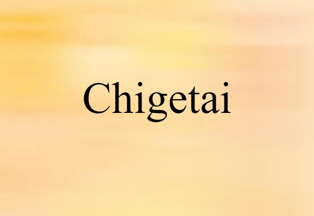 chigetai