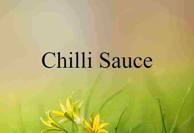 chilli sauce