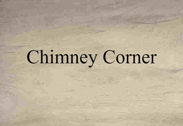 chimney corner