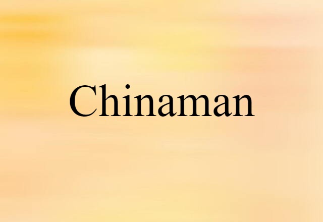 Chinaman